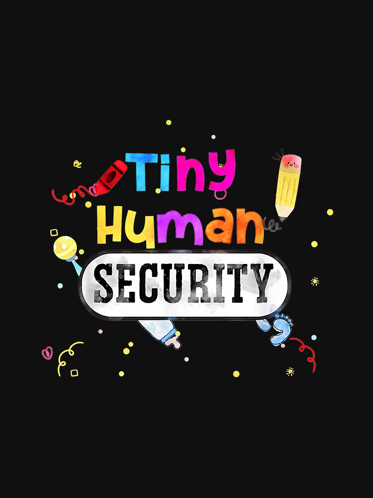 Tiny Human Security Childcare Daycare Provider Teacher by minadebbieark