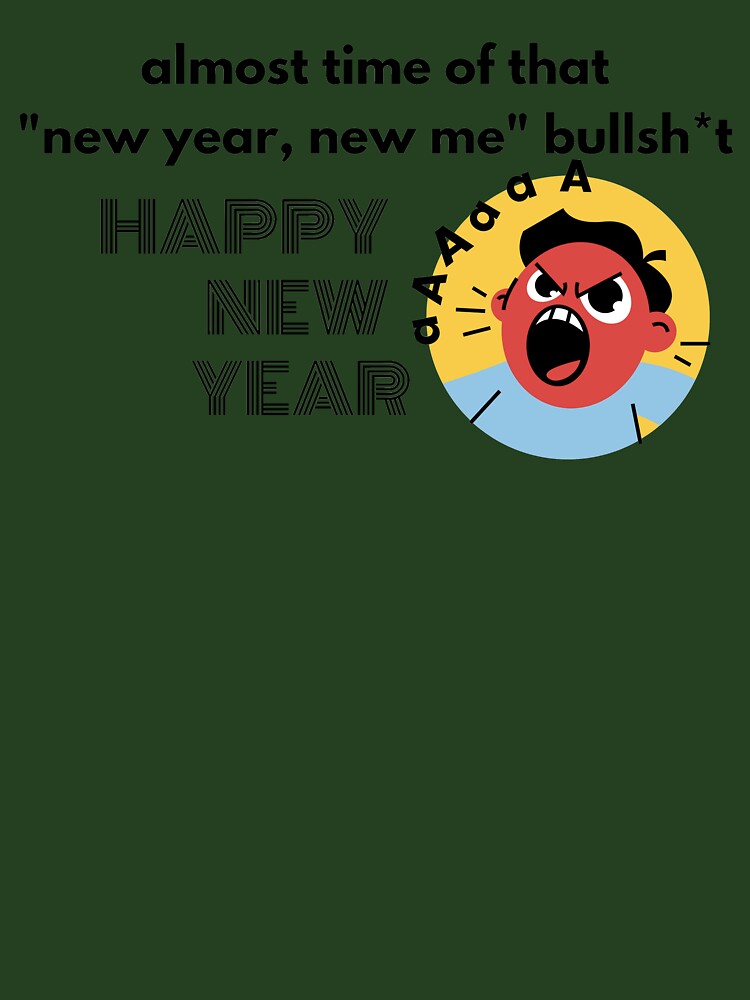 Funny New Year T-Shirt by TWEAR