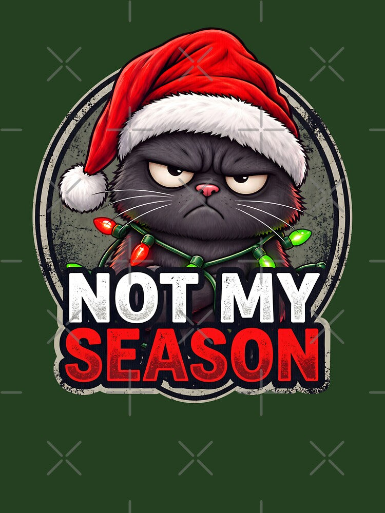 Grumpy Christmas Cat – Not My Season by Infinitee8hirts