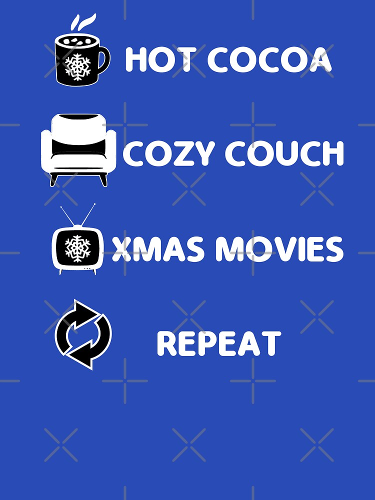 Hot Cocoa Cozy Christmas Movies - Funny shirt logo - meme by HeckYeaDesigns