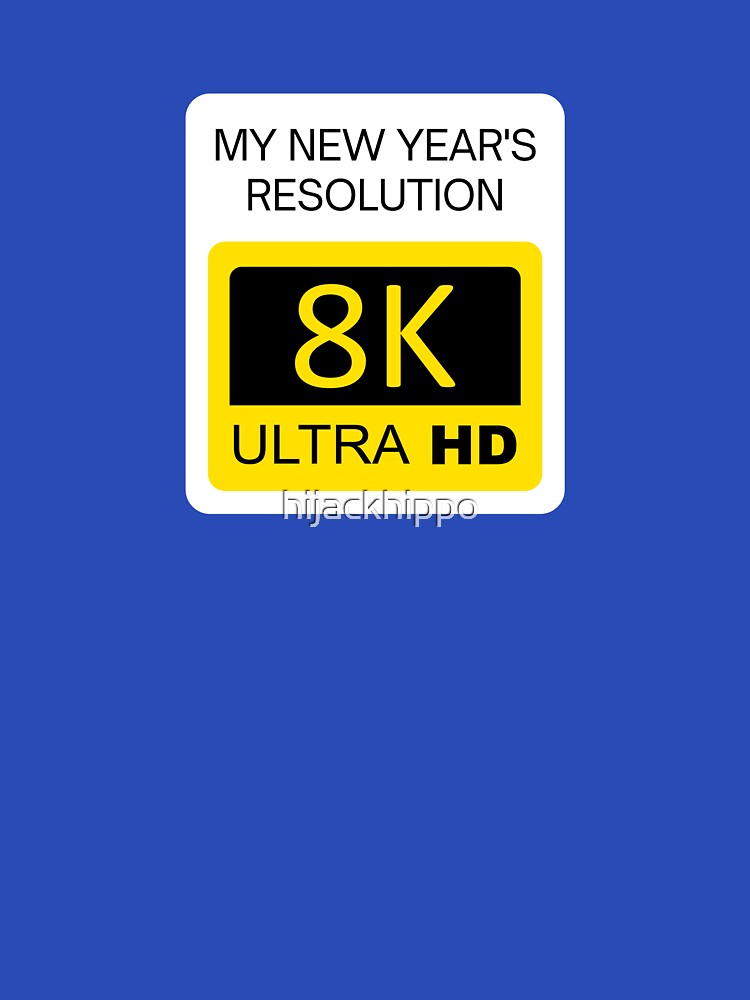 My New Years Resolution - 8K by hijackhippo
