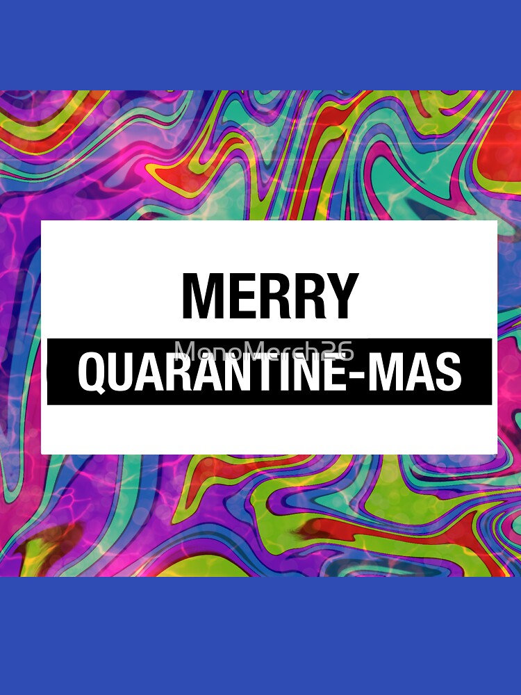 merry quarantine-mas by MonoMerch26