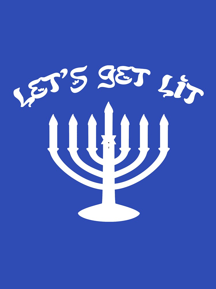 Happy Hanukkah Let's Get Lit by conway92