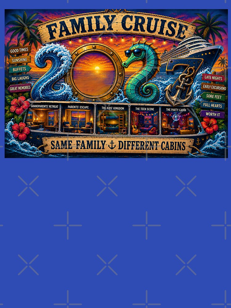 TRAVEL COLLECTION - FAMILY CRUISE - 2027 - SAME FAMILY • DIFFERENT CABINS by WheelieGdArt