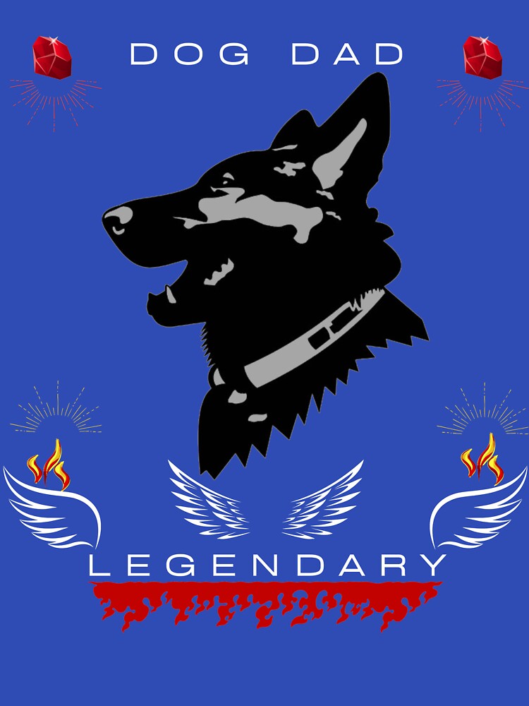 German Shepherd Dog Dad Legendary –  Dog Owner Gift, Proud Dog Dad Design by InkWaveX