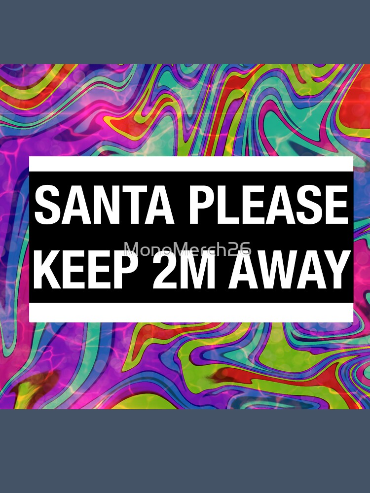 santa please keep 2M away by MonoMerch26