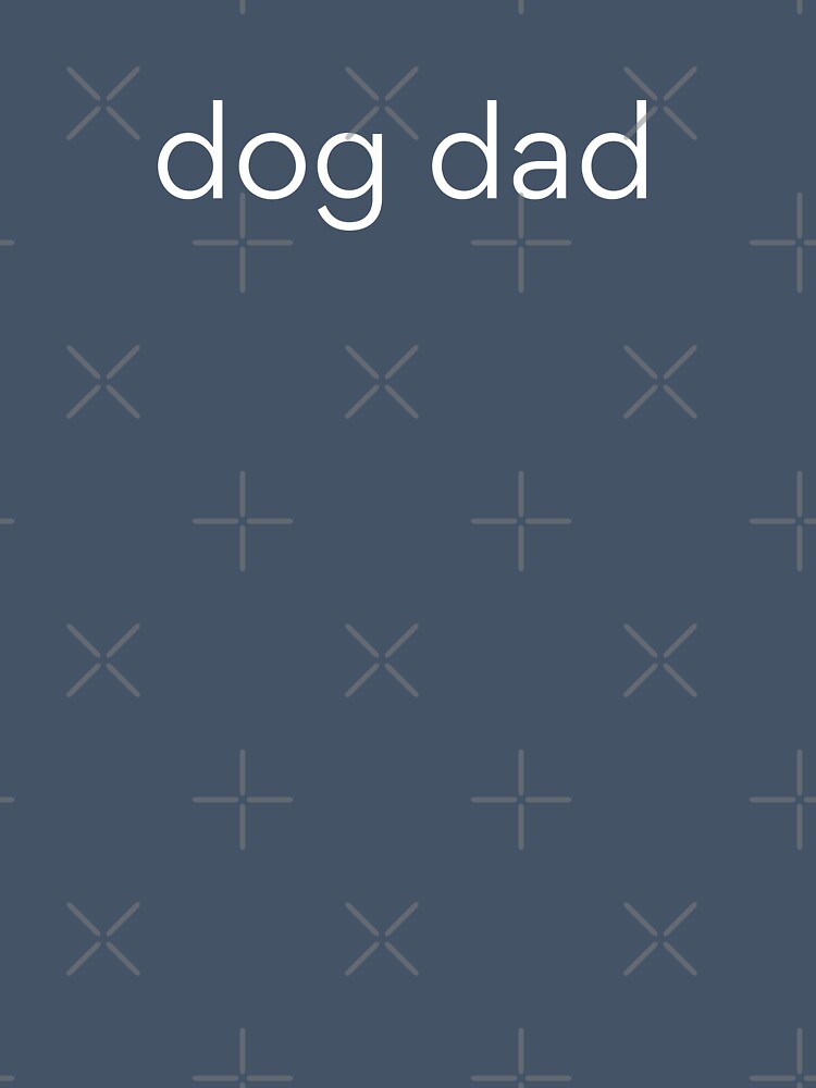 Dog Dad Shirt, Dog Daddy Shirt, Dog Dad Gift, Dog Dad T shirt, Dog Dad T-Shirt, Dog Dad Tee, Father's Day Gift, Dog Dad Shirt For Men,pet lovers by JustAMillenial -