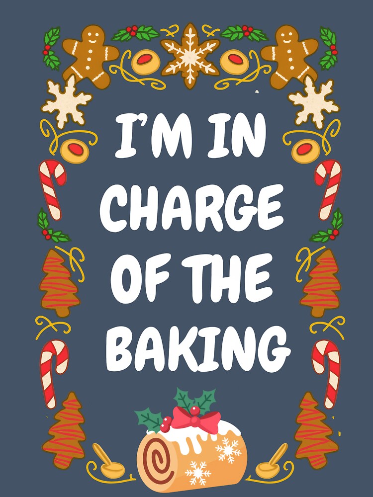 In Charge of the Baking – Funny Christmas Cookie Design by Maryna_Reine