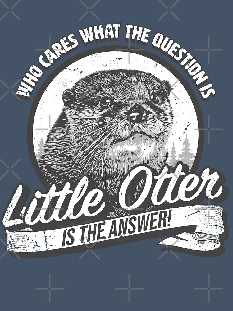 Little Otter is the Answer - Funny & Cute Otter by BrainlabStudios