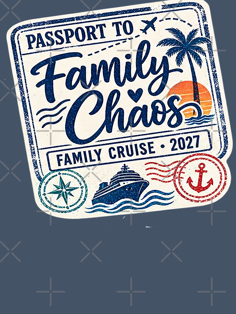 TRAVEL COLLECTION - FAMILY CRUISE - PASSPORT - IMMIGRATION STAMP - HOTEL STICKER TAG • 2027 - FAMILY CHAOS CRUISE v2 by WheelieGdArt