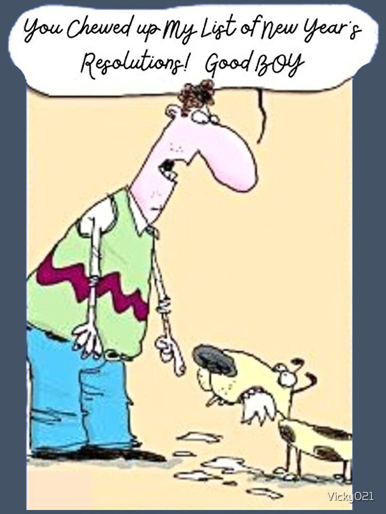 You Chewed Up My List of New Year's Resolutions! by Vicky021