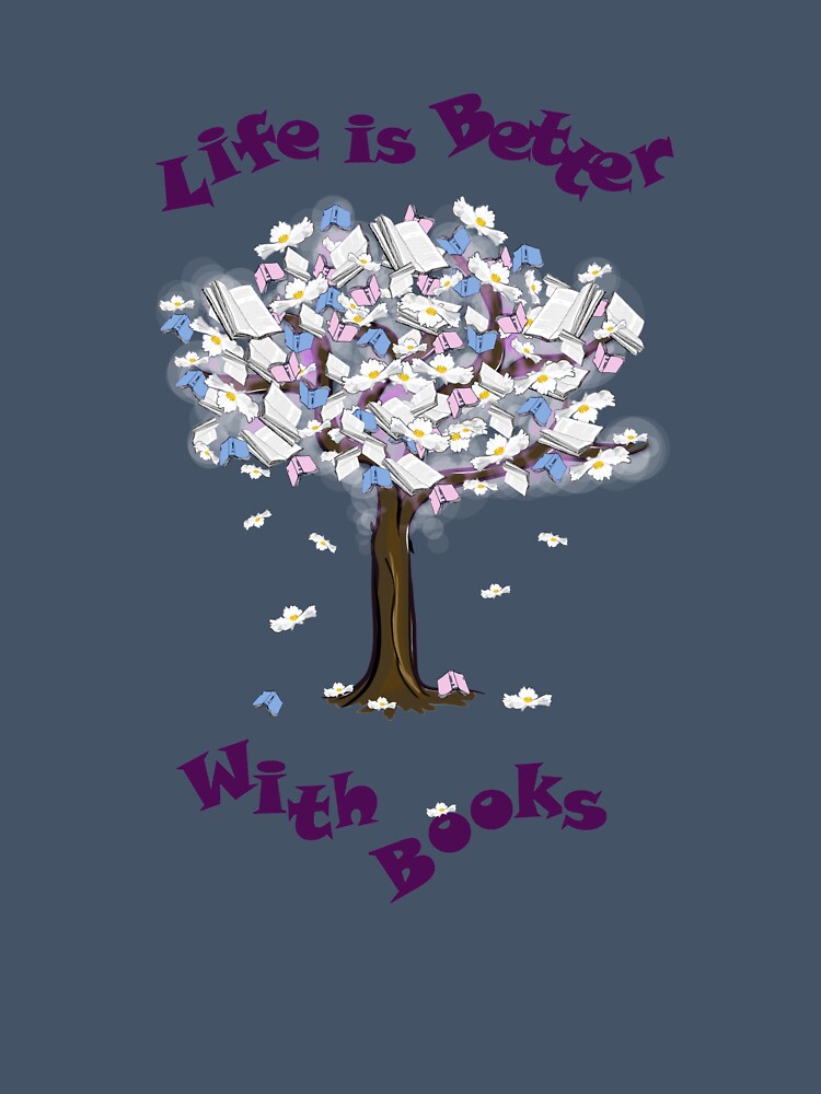 Life is Better With Books by KatjaRedbubble