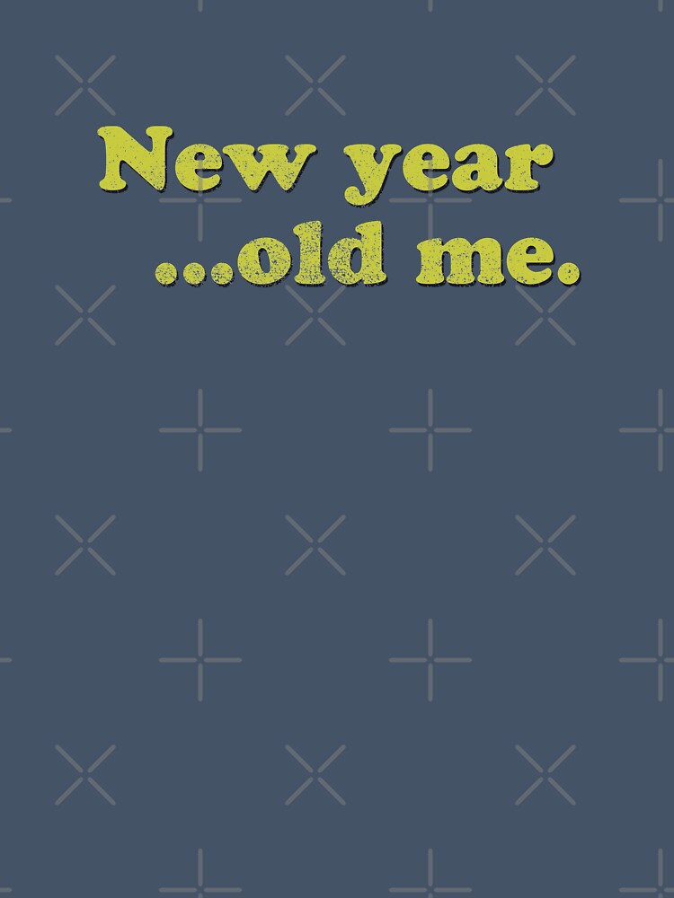 New Year Old Me by GloopTrekker