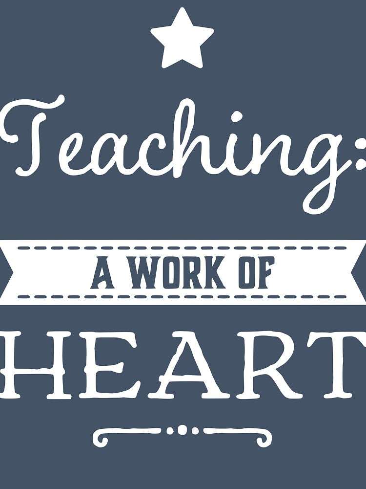 Teaching: A Work of Heart by TotalDesign