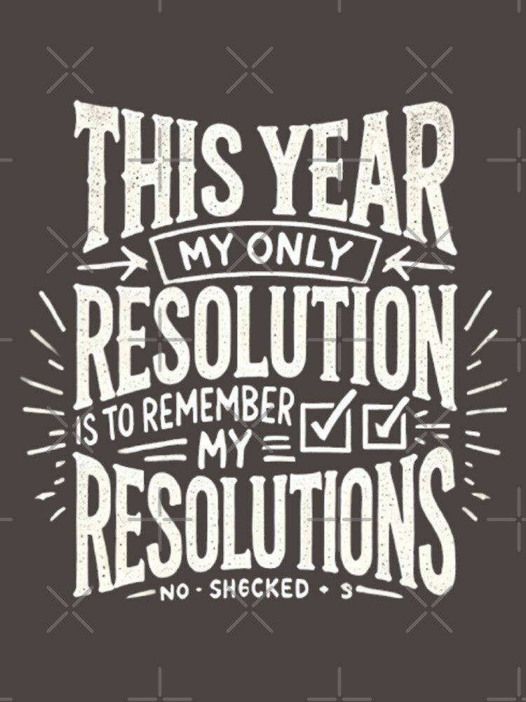 This year, my only resolution is to remember my resolutions by Velvet auroras