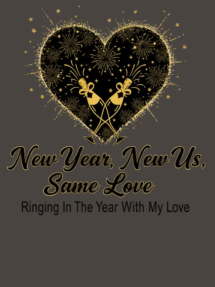 New Year, New Us, Same Love: Gold Champagne Heart Celebration T-Shirt & Holiday Sticker by MonaRose_Art