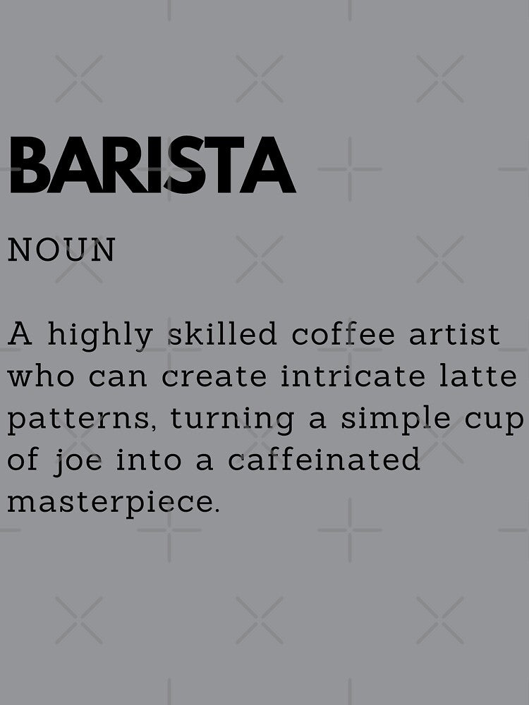 Funny Barista Definition – Coffee Lover Humor by PakoArtStudio