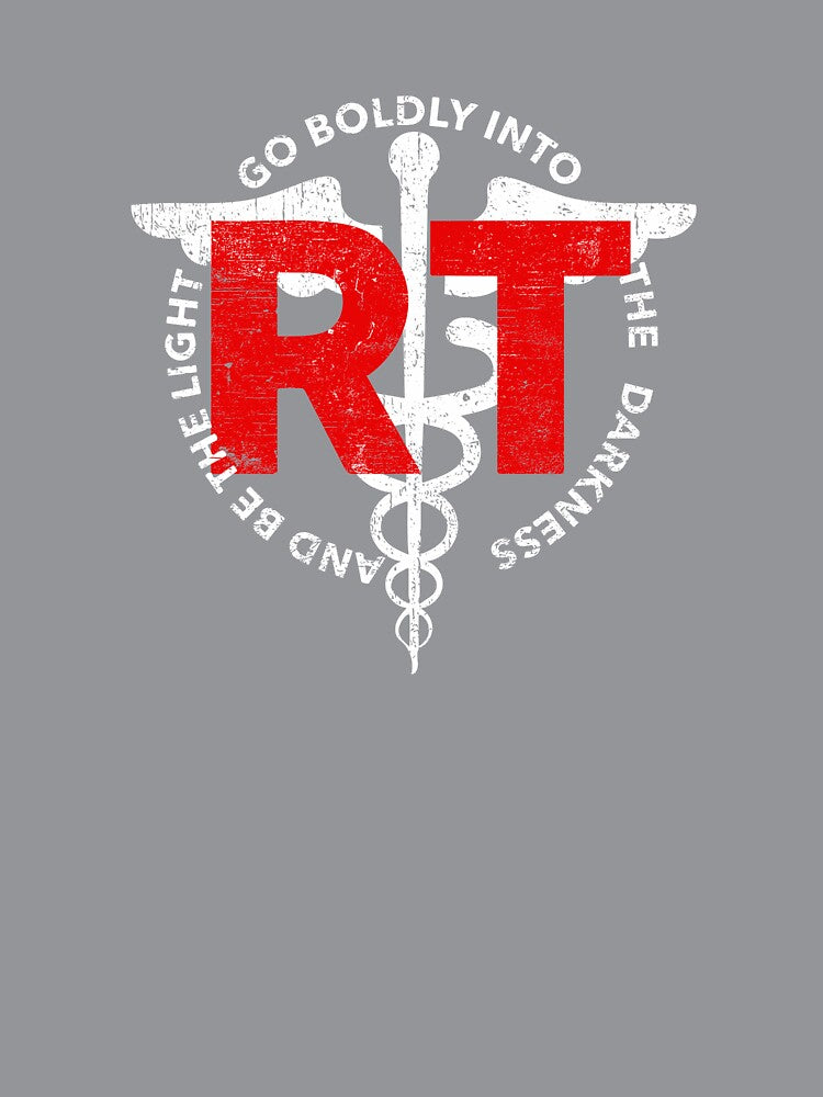 RT Respiratory Therapist Go Boldly Into The Darkness And Be The Light COVID 19 DISTRESSED VERSION by Dan Brady