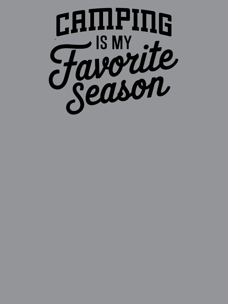 Camping is My Favorite Season Funny Camping Lover by Oussinc