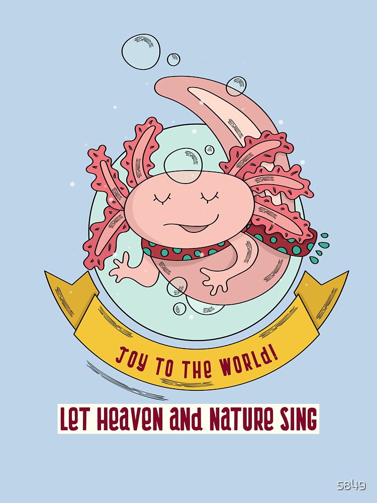 An Axolotl Christmas, Joy to the World by 5849