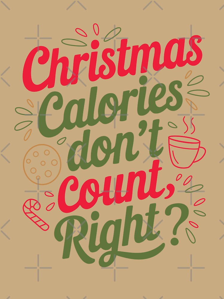 Christmas Calories Don’t Count, Right? by UpliftSoul
