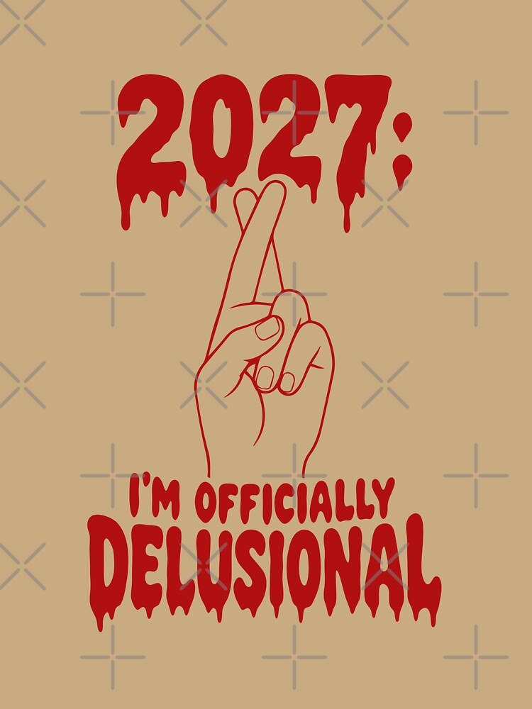 Red 2027: I'm Officially Delusional — Edgy Gothic New Year Art by MalisoStickers