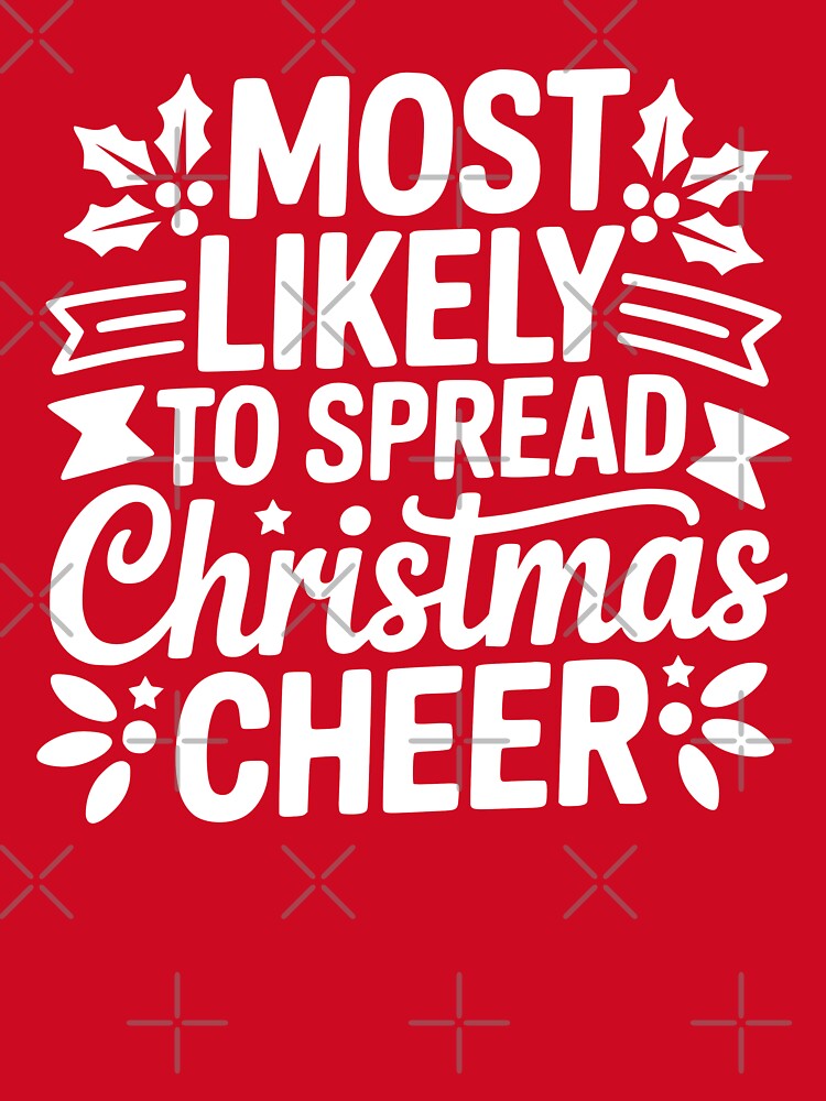 Most Likely To Spread Christmas Cheer by theartfulaspie