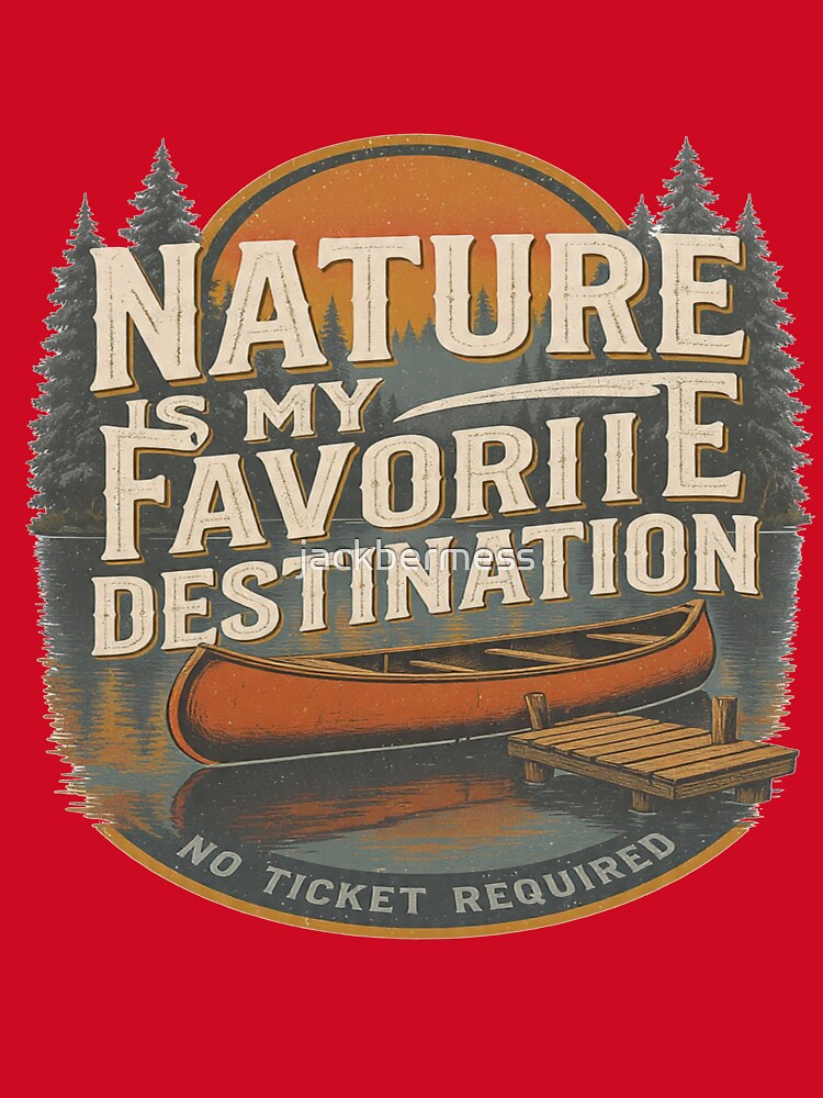 Nature Is My Favorite Destination by jackbermess