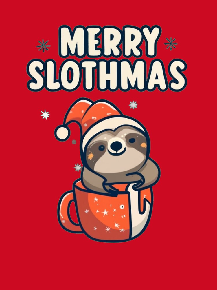Cute Merry Slothmas Hot Chocolate for Sloth Fanatics by Laugh-Lines