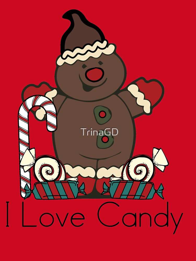 I Love Candy- Gingerbread by TrinaGD
