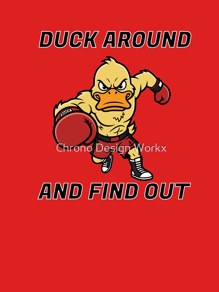 Duck Around And Find Out Funny Boxing Duck Gift by Chrono Design Workx