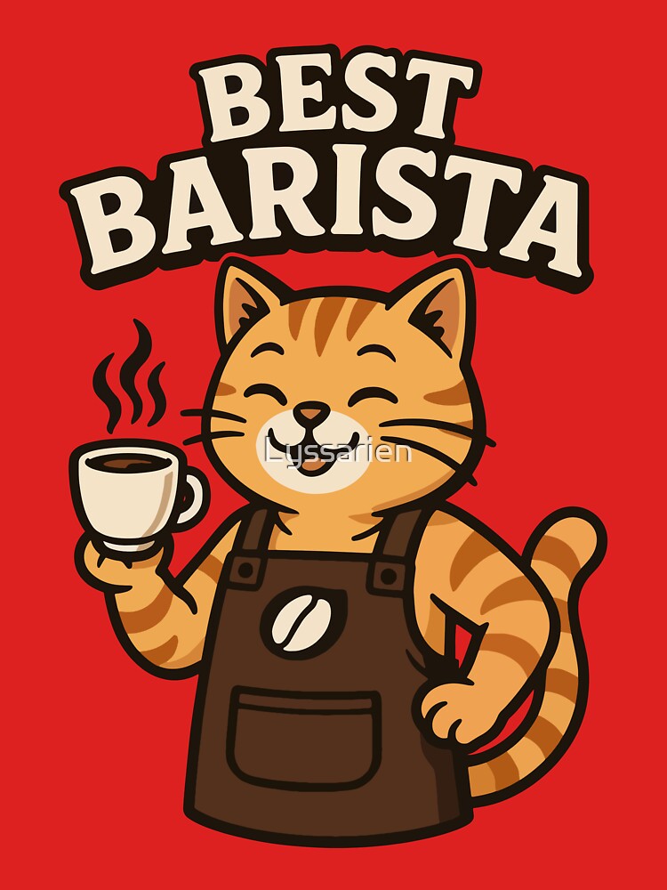 Best Barista – Cat Design for Stylish and Creative Coffee Lovers by Lyssarien