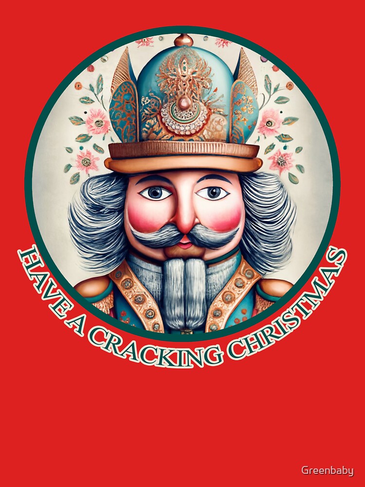 Nutcracker Have a Cracking Christmas by Greenbaby
