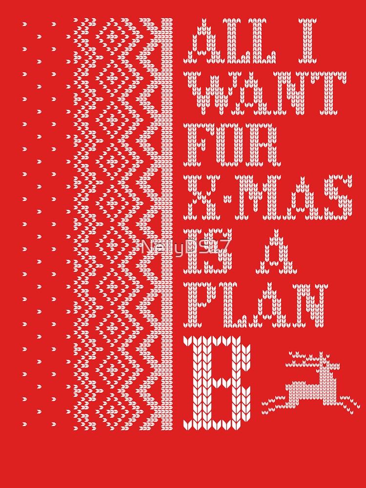 All I want for X-Mas is a Plan B Ugly sweater design by NellyDS17