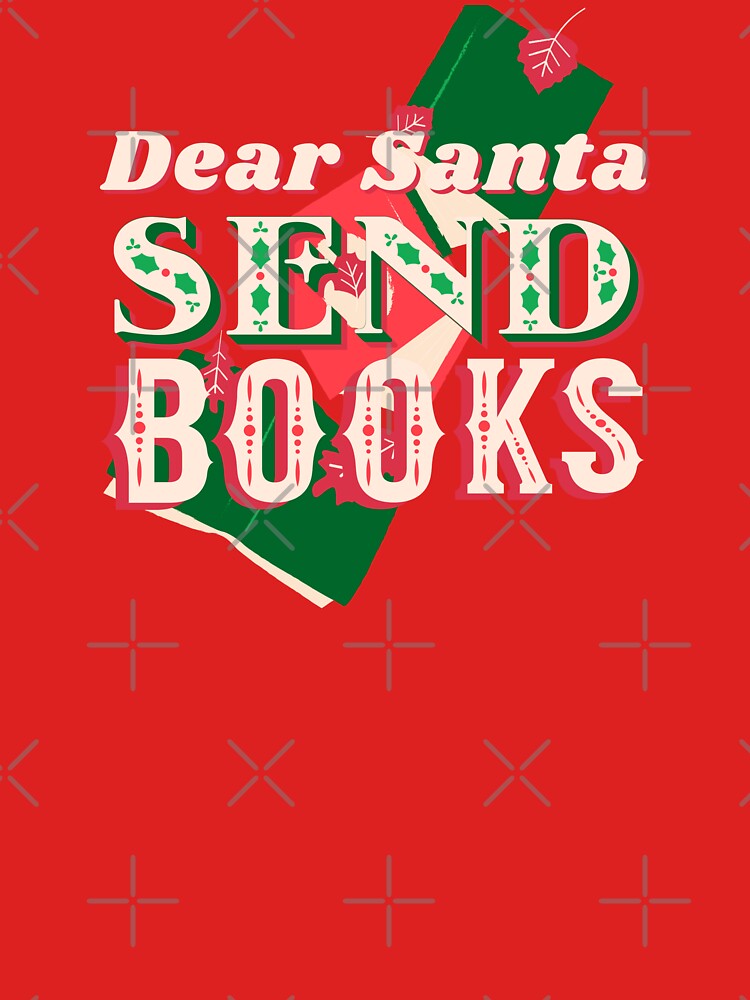 Dear Santa Send Books Christmas Reading Holiday by KWZCreates