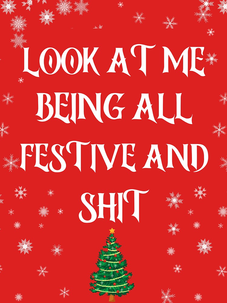 Look At Me Being All Festive And Shit by tadeski