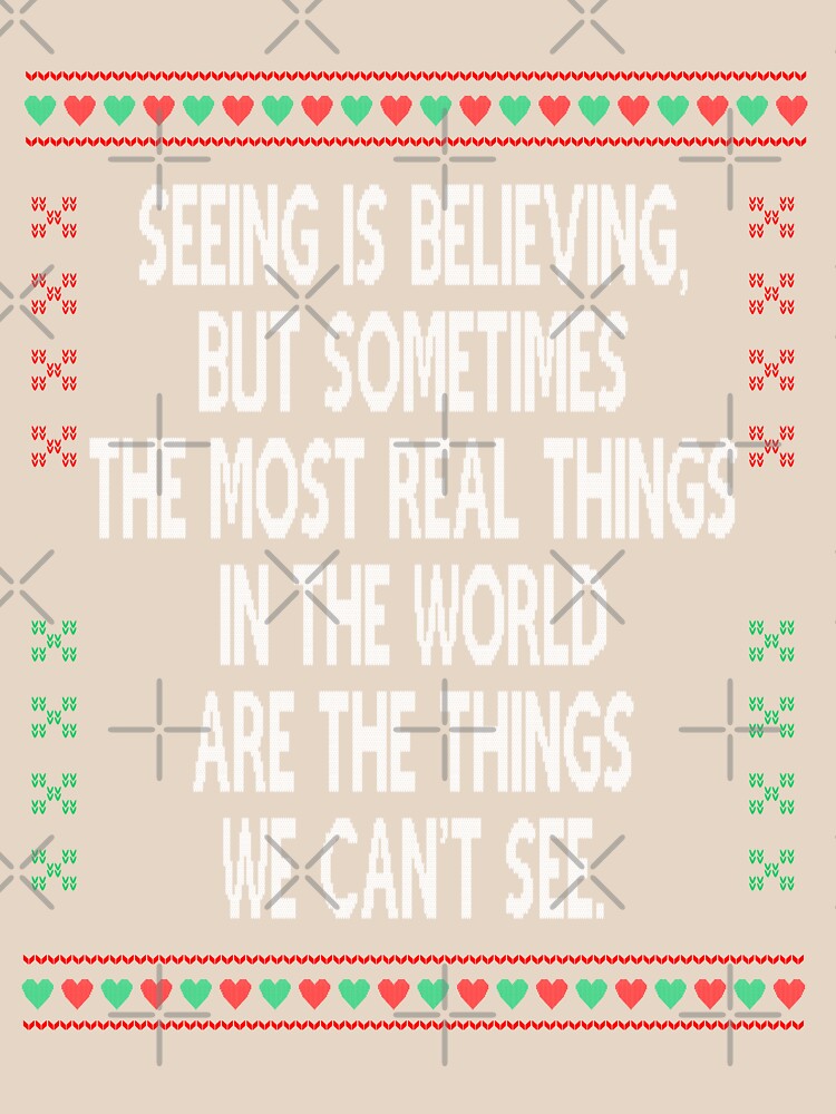 Seeing is believing Christmas Movie Quote Funny by Sunnyhova