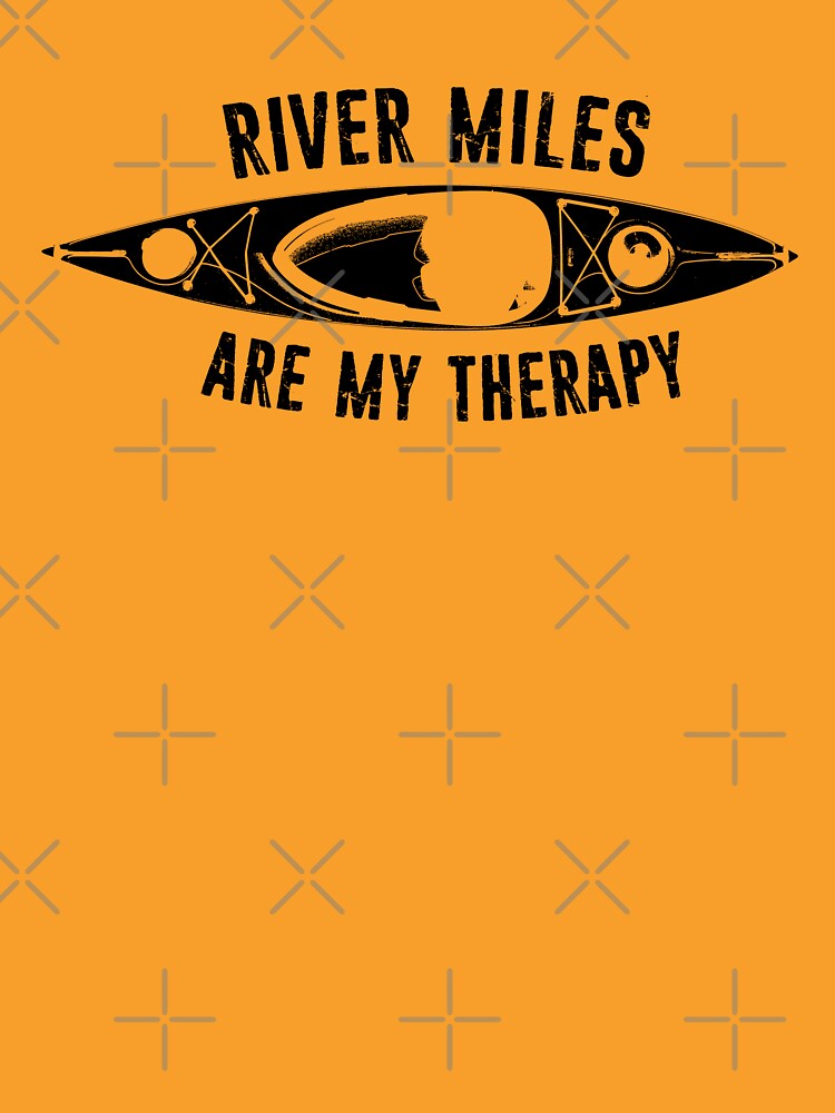 River Miles Are My Therapy Kayaking by Esskay Designs