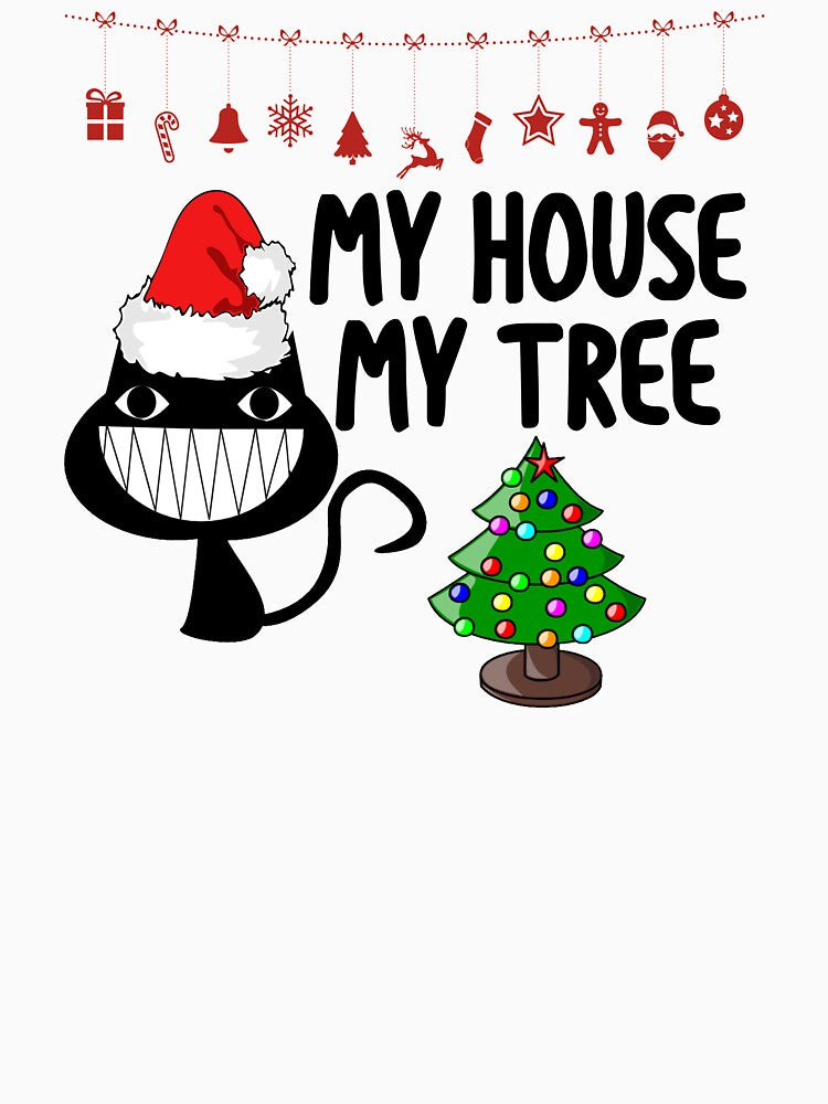 Funny Cat My House My Tree Christmas Cat Lovers Gift by Rami Khalifah