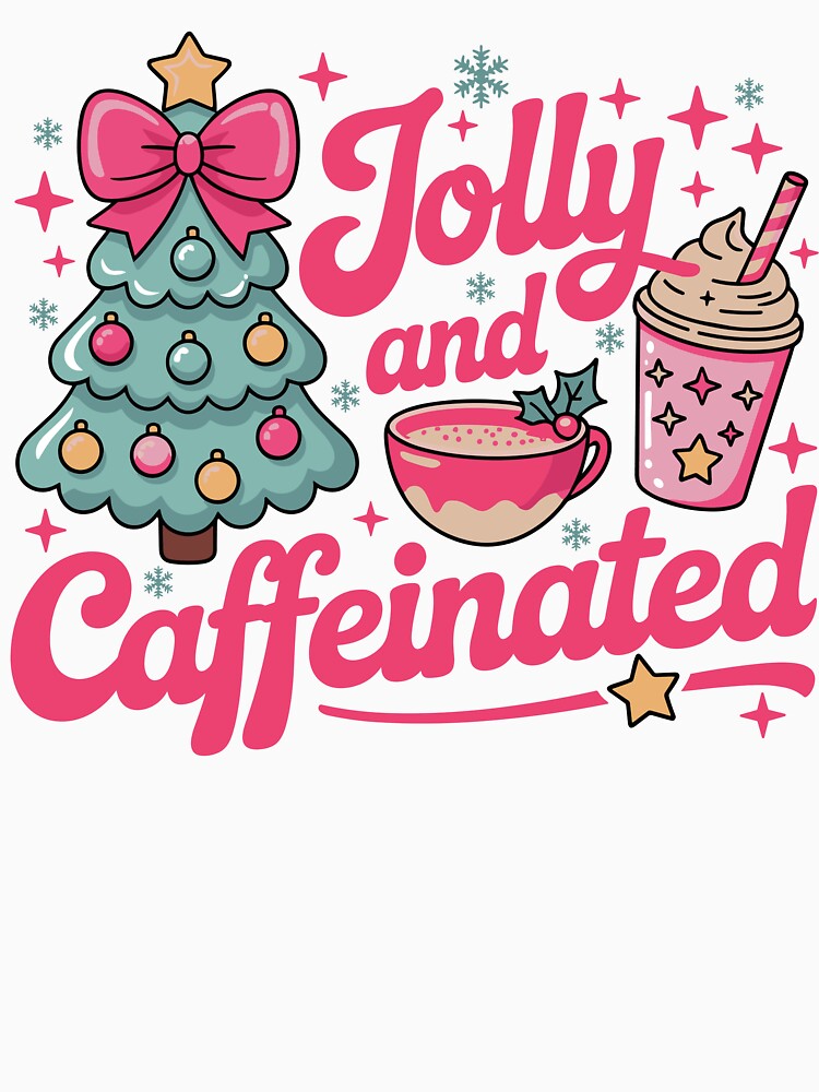 Jolly and Caffeinated Christmas Coffee Lover Funny Holiday Festive by TheVogueVibes