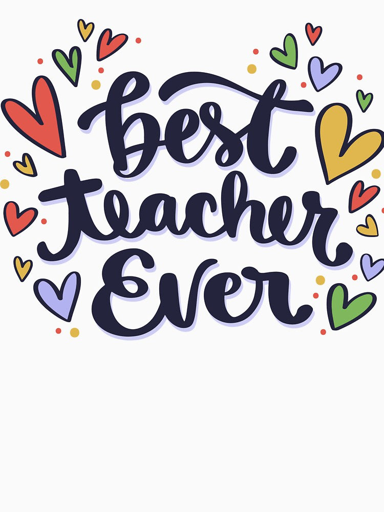 Best Teacher Ever – Appreciation & Tribute Design by Bigohobi