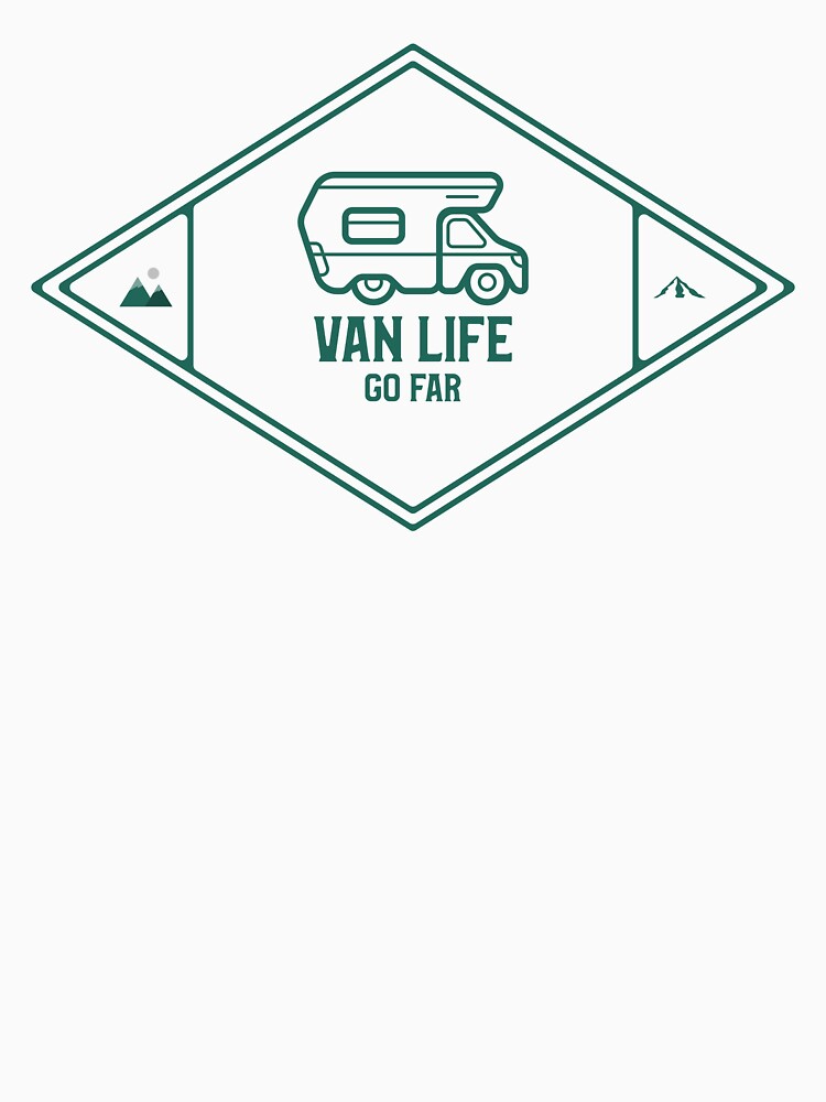 Van Life Go Far by Matt W