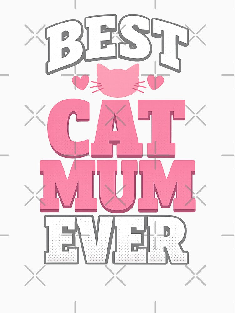 Best Cat Mum Ever Feline Pet Parent Animal Lover by Pawsome Quotes