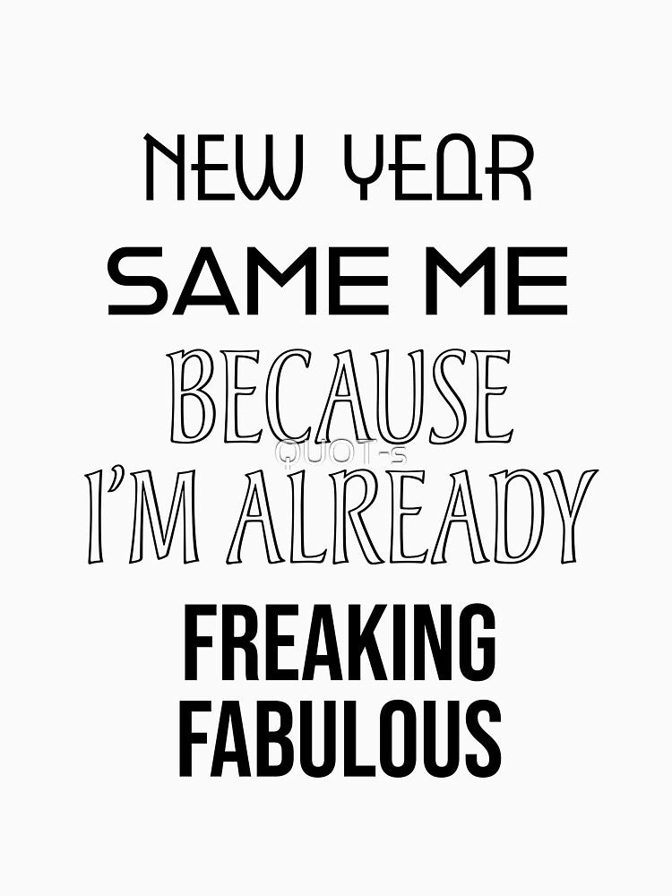 New year Same Me by QUOT-s