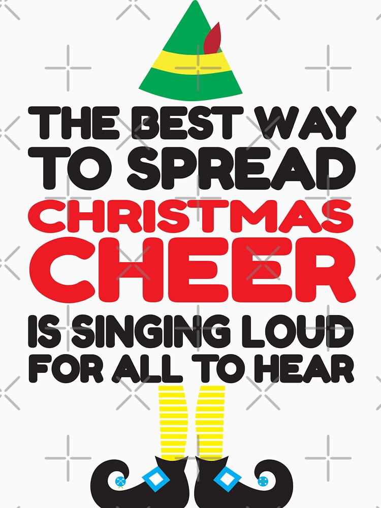 The Best Way to Spread Christmas Cheer is singing Loud For All Hear by mira031128