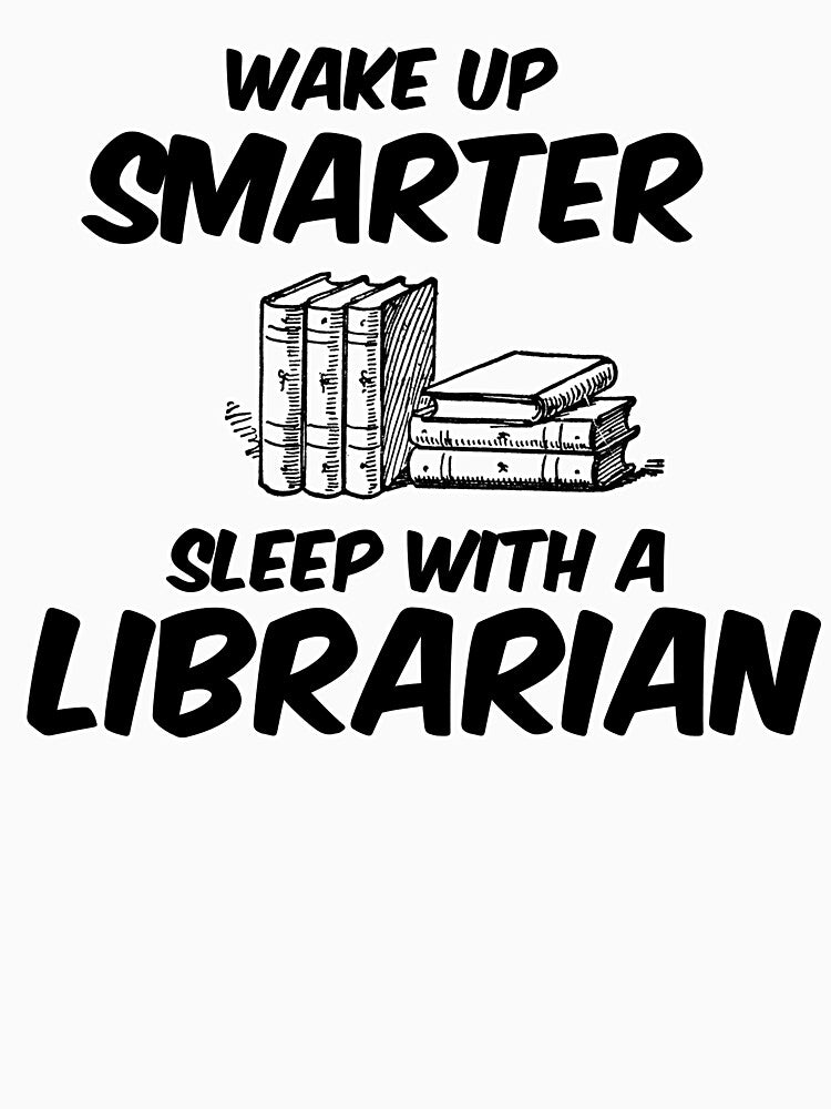 Sleep With A Librarian by teachertees