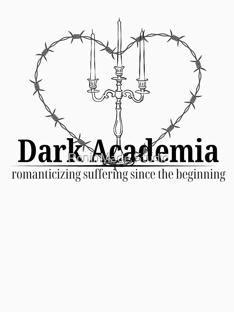 Dark Academia Romanticizing Suffering Since The Beginning Aesthetic Print by RoninMade Studio