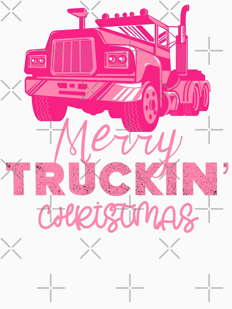 Merry Truckin Christmas Pink Festive Gift For Trucker Truck Driver by Sunny Collections