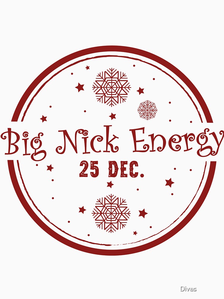 big nick energy christmas t-shirts by Divas ⭐⭐⭐⭐⭐