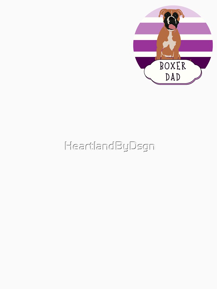 Boxer Dad by HeartlandByDsgn